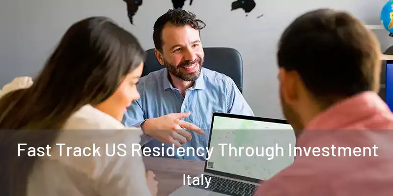  Fast Track US Residency Through Investment Italy