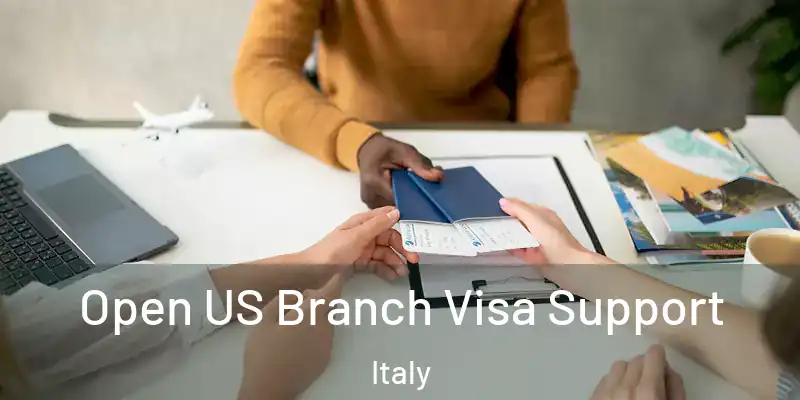  Open US Branch Visa Support Italy