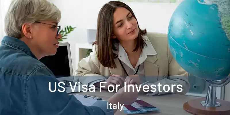  US Visa For Investors Italy