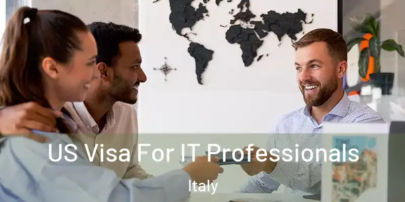  US Visa For IT Professionals Italy