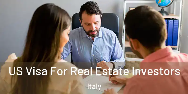  US Visa For Real Estate Investors Italy
