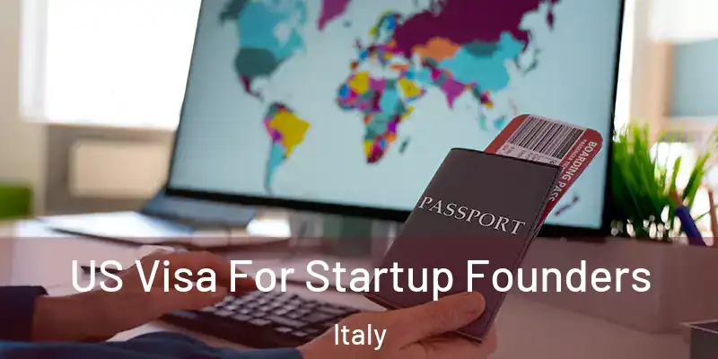  US Visa For Startup Founders Italy